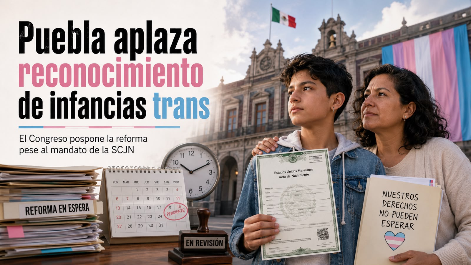 Congreso de Puebla vuelve a aplazar el reconocimiento jurídico de las infancias trans